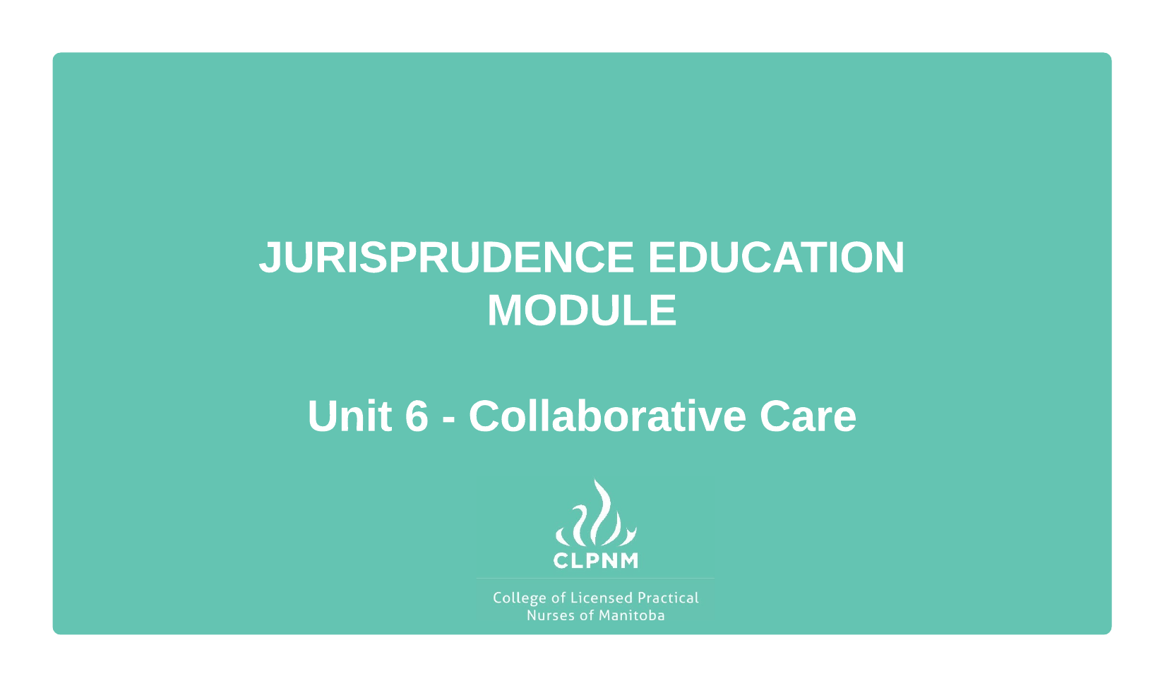 Unit 6: Collaborative Care