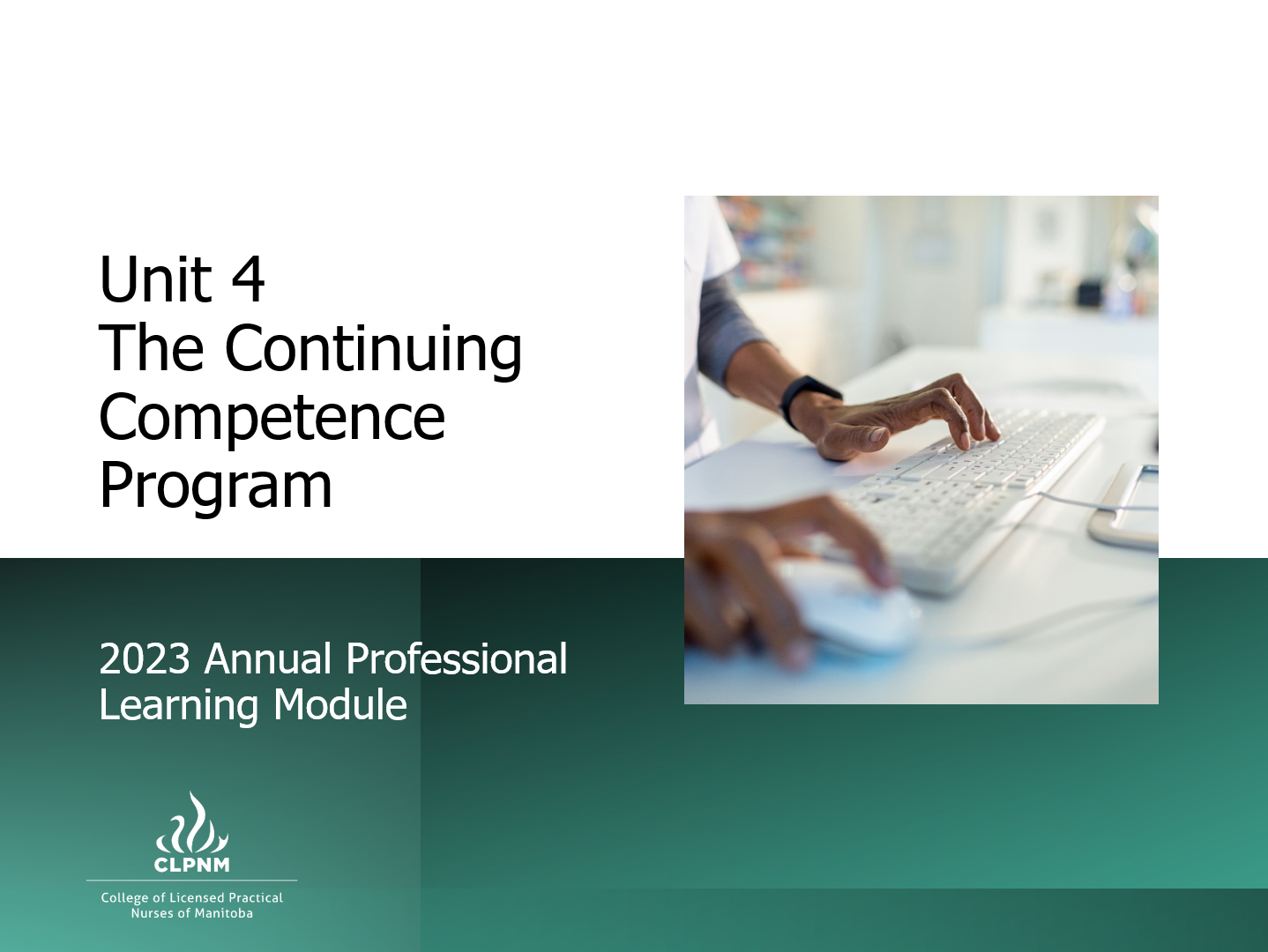 Unit 4: The New Continuing Competence Program